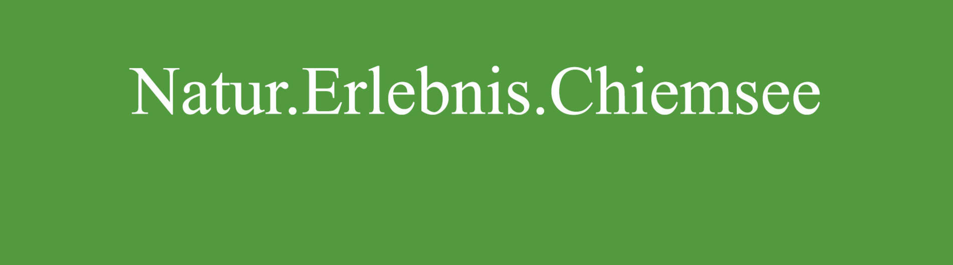 Natur.Erlebnis.Chiemsee - Schriftzug